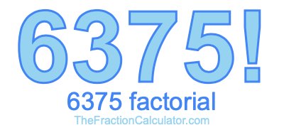 6375 Factorial
