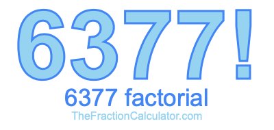 6377 Factorial