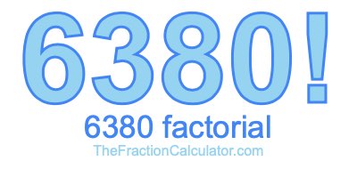 6380 Factorial