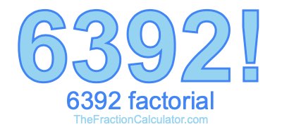 6392 Factorial