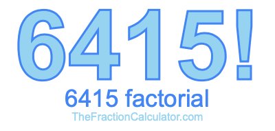6415 Factorial