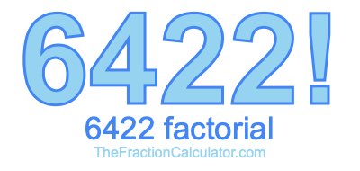 6422 Factorial