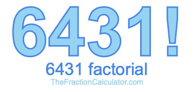 6431 Factorial