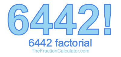 Factorial of 6442 6442 Factorial