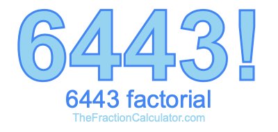 6443 Factorial