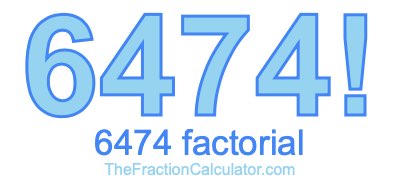 Factorial of 6474 6474 Factorial