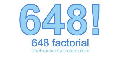Factorial of 648 648 Factorial