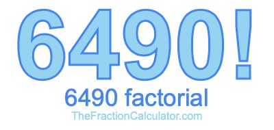 6490 Factorial