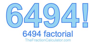 Factorial of 6494 6494 Factorial