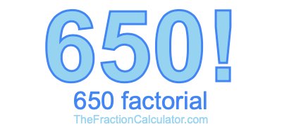 Factorial of 650 650 Factorial