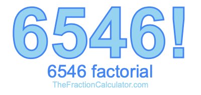 Factorial of 6546 6546 Factorial