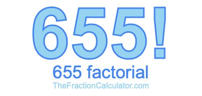 655 Factorial
