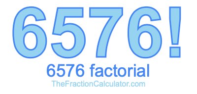 6576 Factorial