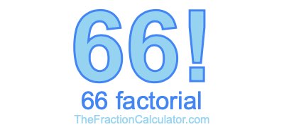 66 Factorial