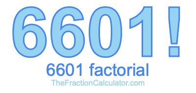 Factorial of 6601 6601 Factorial