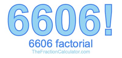 6606 Factorial