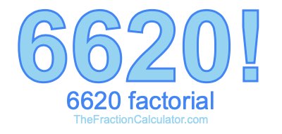 6620 Factorial