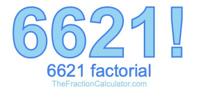 6621 Factorial