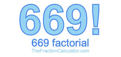 Factorial of 669 669 Factorial