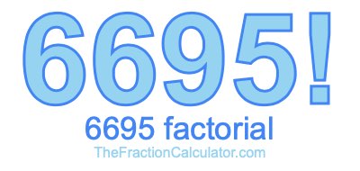 6695 Factorial