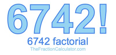 6742 Factorial