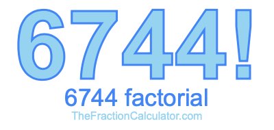 6744 Factorial