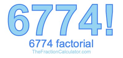 6774 Factorial