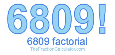 Factorial of 6809 6809 Factorial