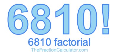 Factorial of 6810 6810 Factorial