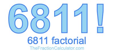 Factorial of 6811 6811 Factorial