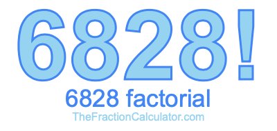 6828 Factorial