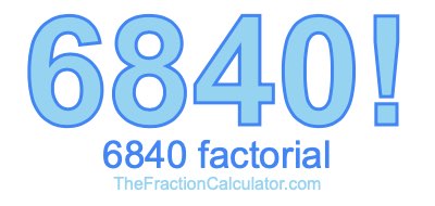 6840 Factorial