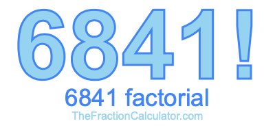 6841 Factorial