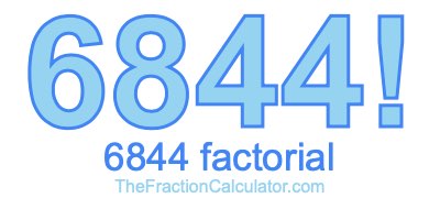 6844 Factorial
