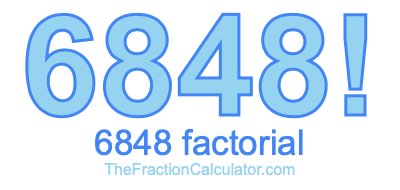 Factorial of 6848 6848 Factorial