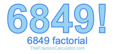 6849 Factorial