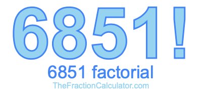 6851 Factorial