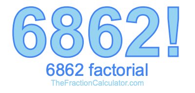 Factorial of 6862 6862 Factorial