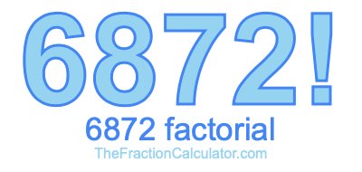 Factorial of 6872 6872 Factorial