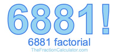 6881 Factorial