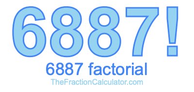 Factorial of 6887 6887 Factorial