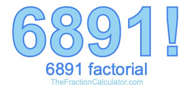 6891 Factorial