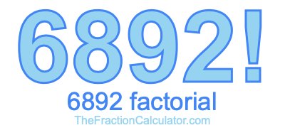 Factorial of 6892 6892 Factorial