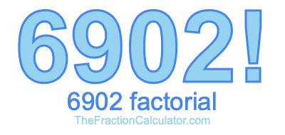 6902 Factorial