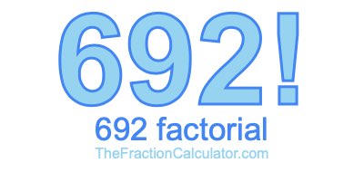 Factorial of 692 692 Factorial