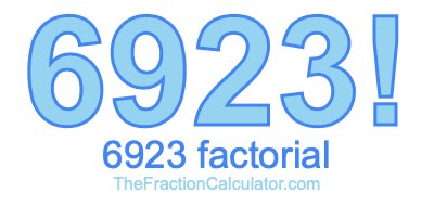 6923 Factorial