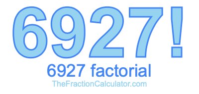 6927 Factorial