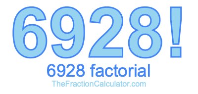 Factorial of 6928 6928 Factorial