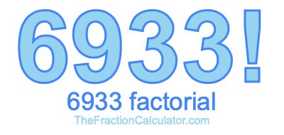 Factorial of 6933 6933 Factorial