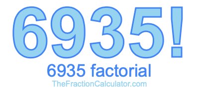 6935 Factorial